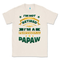 Natural i'm not retired i'm a professional papaw Classic Tee - Jasminsmagicworld