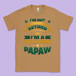 I'm Not Retired I'm A Professional Papaw Classic Tee Designed By Jasminsmagicworld