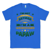 True Royal i'm not retired i'm a professional papaw Classic Tee - Jasminsmagicworld