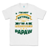 White i'm not retired i'm a professional papaw Classic Tee - Jasminsmagicworld