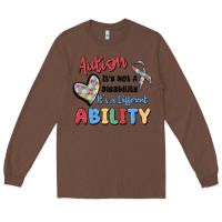 Chestnut autism it's not a disability it's a different abil Long Sleeve Tee - MaliasSmallBusiness