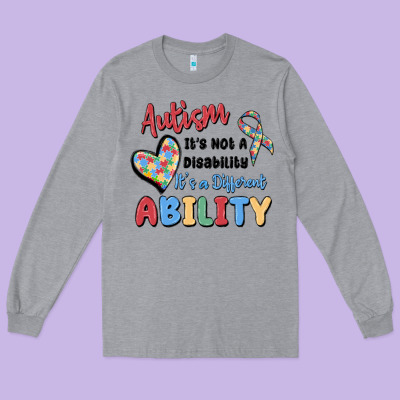 Autism It's Not A Disability It's A Different Abil Long Sleeve Tee Designed By Maliassmallbusiness