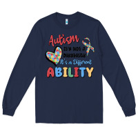 Navy autism it's not a disability it's a different abil Long Sleeve Tee - MaliasSmallBusiness