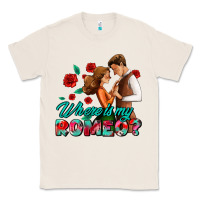 Natural where is my romeo Classic Tee - AdoDesignShop