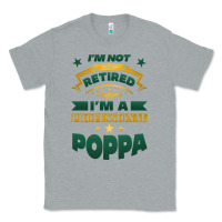 Heather Grey i'm not retired i'm a professional poppa Classic Tee - Jasminsmagicworld