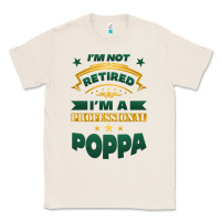 Natural i'm not retired i'm a professional poppa Classic Tee - Jasminsmagicworld