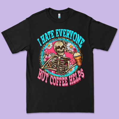 I Hate Everyone But Coffee Helps Premium Tee Designed By Zillion Design Studio