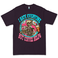 Plum i hate everyone but coffee helps Premium Tee - Zillion Design Studio