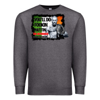 Charcoal Heather The Notorious Conor Mcgregor Fookin Nuttin Premium Sweatshirt - Bettercallsaul