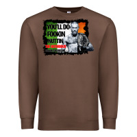 Chestnut The Notorious Conor Mcgregor Fookin Nuttin Premium Sweatshirt - Bettercallsaul