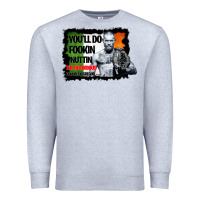 Heather Grey The Notorious Conor Mcgregor Fookin Nuttin Premium Sweatshirt - Bettercallsaul