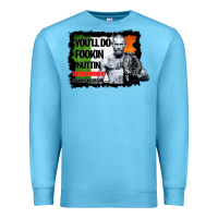 Ocean Blue The Notorious Conor Mcgregor Fookin Nuttin Premium Sweatshirt - Bettercallsaul