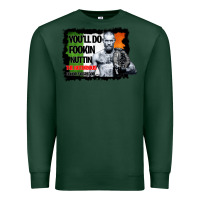 Sports Green The Notorious Conor Mcgregor Fookin Nuttin Premium Sweatshirt - Bettercallsaul