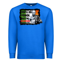 True Royal The Notorious Conor Mcgregor Fookin Nuttin Premium Sweatshirt - Bettercallsaul