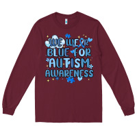 Burgundy we wear blue for autism awareness Long Sleeve Tee - MaliasSmallBusiness