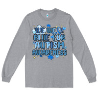 Heather Grey we wear blue for autism awareness Long Sleeve Tee - MaliasSmallBusiness