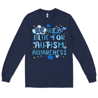Navy we wear blue for autism awareness Long Sleeve Tee - MaliasSmallBusiness