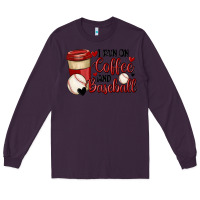 Plum i run on coffee and baseball Long Sleeve Tee - MaliasSmallBusiness