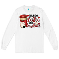 White i run on coffee and baseball Long Sleeve Tee - MaliasSmallBusiness