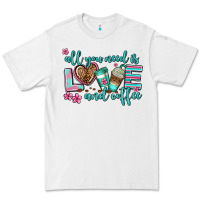 White all you need is love and coffee Premium Tee - AdoDesignShop