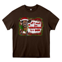 Chocolate Brown all i want for christmas is a cow highland calf Heavy Core Tee - RanaPortraitStore