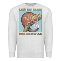 Oatmeal Heather Let's Eat Trash & Get Hit By A Car Premium Sweatshirt - Bettercallsaul