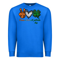 True Royal peace love st patrick's day Premium Sweatshirt - Bettercallsaul