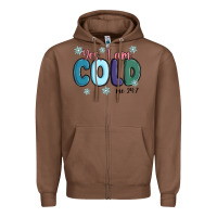 Chestnut yes i am cold Zipper Hoodie - MaliasSmallBusiness