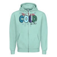 Seafoam yes i am cold Zipper Hoodie - MaliasSmallBusiness