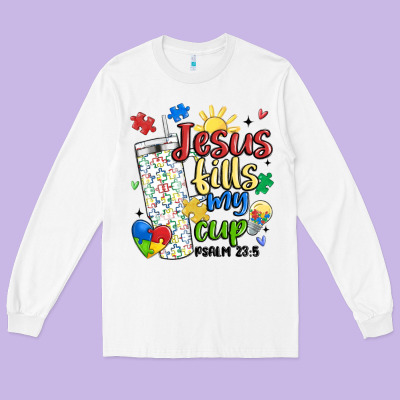 Autism Jesus Fills My Cup Long Sleeve Tee Designed By Maliassmallbusiness