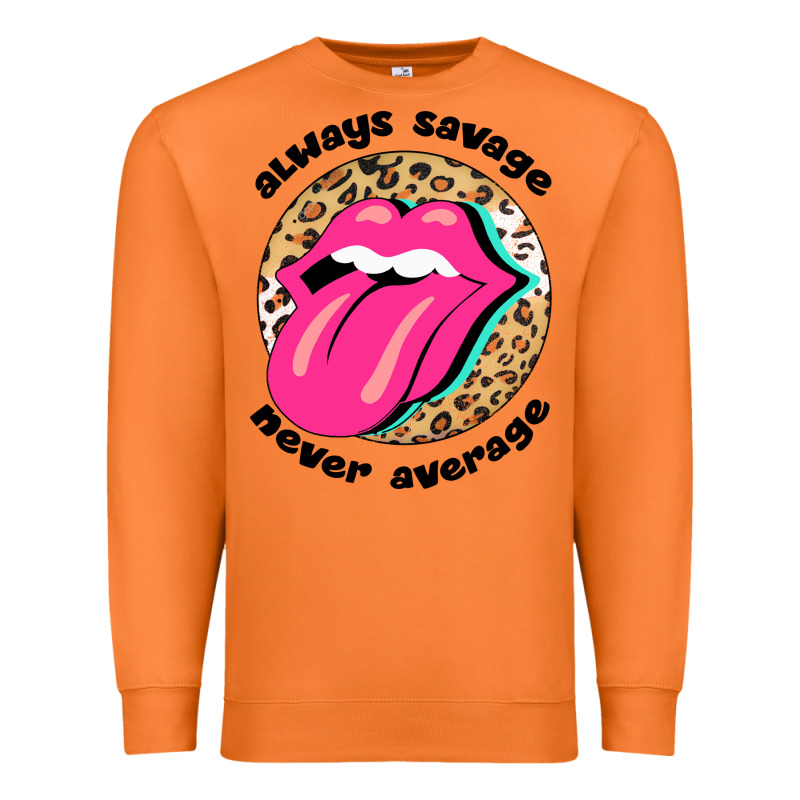 Always Savage Never Average Premium Sweatshirt by Bettercallsaul | Teevron
