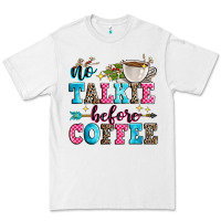 No Talkie Before Coffee Premium Tee | Teevron