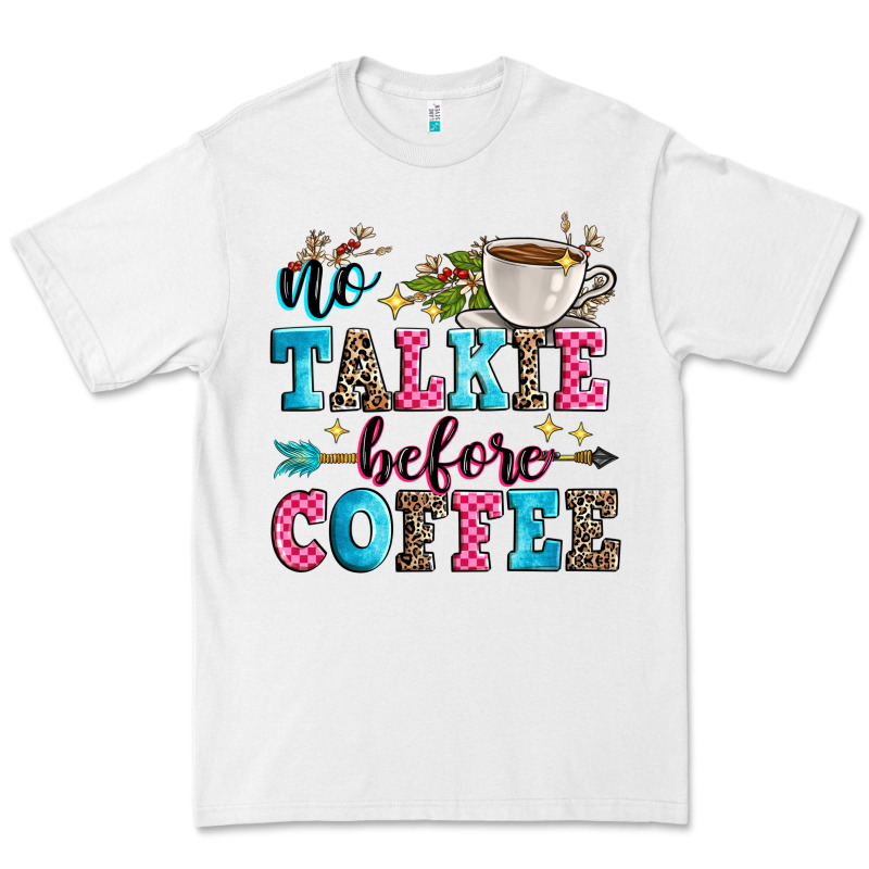 No Talkie Before Coffee Premium Tee by Zillion Design Studio | Teevron