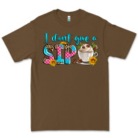 Cacao i don't give a sip Premium Tee - Zillion Design Studio