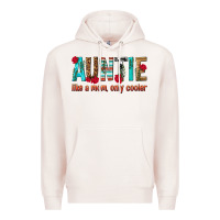 Auntie Like A Mom Only Cooler Premium Hoodie | Teevron