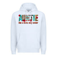 White Auntie Like a Mom Only Cooler Premium Hoodie - texasbilliewilder