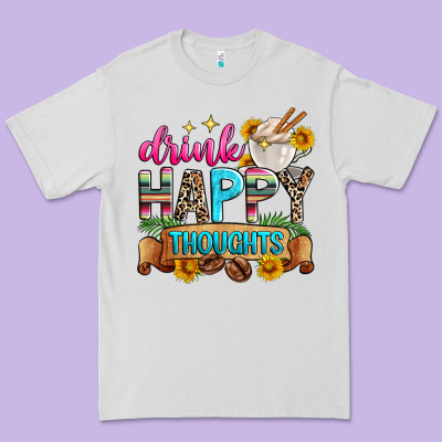 Drink Happy Thoughts Premium Tee Designed By Zillion Design Studio
