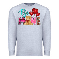 Heather Grey valentine's day be mine tedybear Premium Sweatshirt - RanaPortraitStore