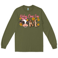 Army Green holy cow i'm one Long Sleeve Tee - MaliasSmallBusiness
