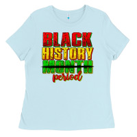 Baby Blue black history month period juneteenth Ladies Tee - texasbilliewilder
