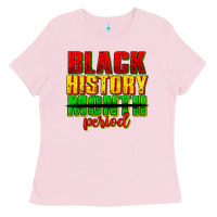 Bubblegum Pink black history month period juneteenth Ladies Tee - texasbilliewilder