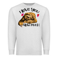 Oatmeal Heather Valentine Sloth, I Love You Slow Much Premium Sweatshirt - Bettercallsaul