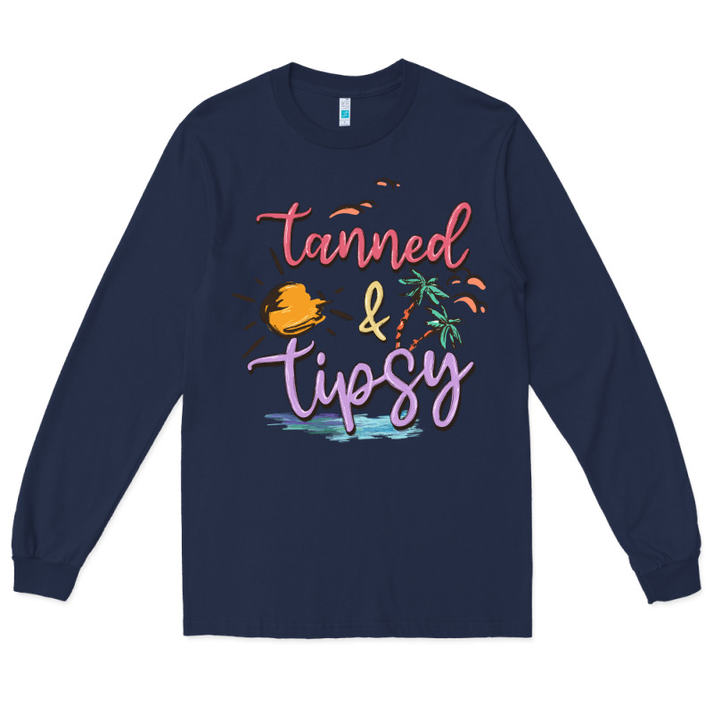 Tanned And Tipsy Long Sleeve Tee by MaliasSmallBusiness | Teevron