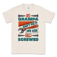 Natural if grampa can't fix it we are all screwed Classic Tee - Jasminsmagicworld