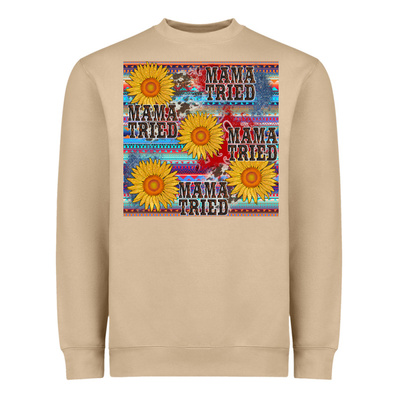 Mama Tried Seamless Heavyweight Sweatshirt by AdoDesignShop | Teevron