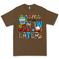 Cacao coffee now wine later Premium Tee - Zillion Design Studio