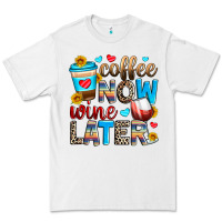 Coffee Now Wine Later Premium Tee | Teevron