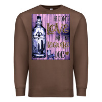 Chestnut He don't like me like Tequila does nobody can Premium Sweatshirt - Bettercallsaul