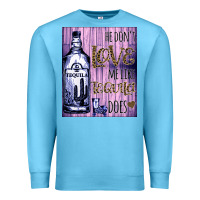 Ocean Blue He don't like me like Tequila does nobody can Premium Sweatshirt - Bettercallsaul