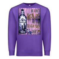 Purple He don't like me like Tequila does nobody can Premium Sweatshirt - Bettercallsaul